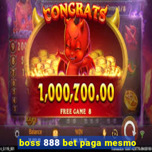 boss 888 bet paga mesmo